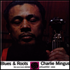 Charles Mingus - Blues & Roots (Ltd)(Mono Edition)(180G)(LP)