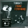 Franz Ferdinand - Tonight: Franz Ferdinand