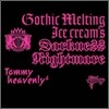 Tommy heavenly 6 - Gothic Melting Ice Cream's: Nightmare