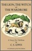 Lion, the Witch and the Wardrobe: A Celebration of the First Edition