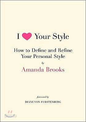 I Love Your Style: How to Define and Refine Your Personal Style