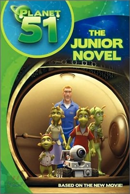 Planet 51 : The Junior Novel