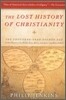 The Lost History of Christianity: The Thousand-Year Golden Age of the Church in the Middle East, Africa, and Asia--And How It Died