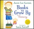 Jamie Lee Curtis's Books to Grow by Treasury