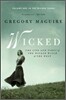 Wicked: The Life and Times of the Wicked Witch of the West