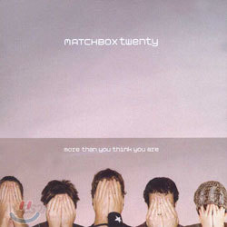 Matchbox Twenty - More Than You Think You Are