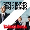 더티블렌드 (Dirty Blend) - Badman Bossa