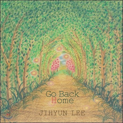 이지현 (Jihyun Lee) 2집 - Go Back Home