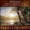 Takacs Quartet 브람스: 현악 사중주 1, 3번 (Brahms: String Quartets Op. 51, 67)