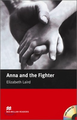 Macmillan Readers Beginner : Anna and the Fighter (Book &amp; CD)