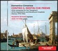 Susanna Armani 도메니코 치마로사: ‘딸들의 합창단’을 위한 아리아 (Domenico Cimarosa: Contro Il Destin Che Freme - Arias for the 'Daughters') 수산나 아르마니