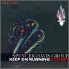 Spencer Davis Group - Keep On Running
