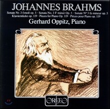 Gerhard Oppitz 브람스: 피아노 작품집 - 소나타 3번, 4개의 소품 (Brahms: Piano Sonatas Op.5, 4 Piano Pieces Op.119) 게르하르트 오피츠