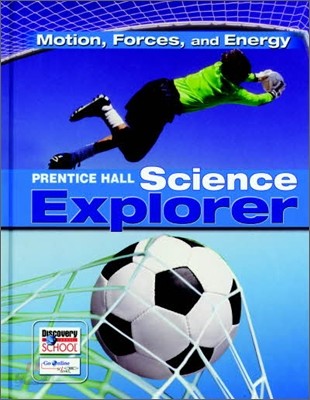 Prentice Hall Science Explorer Motion, Forces, And Energy : Student Book