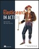 Elasticsearch in Action