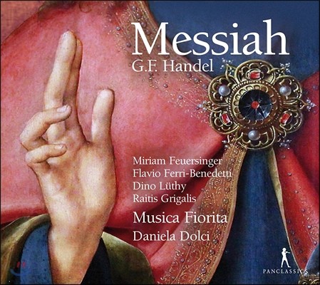 Musica Fiorita / Daniela Dolci 헨델: 오라토리오 '메시아' 전곡 (Handel: Oratorio 'Messiah') 다니엘라 돌치, 무지카 피오리타
