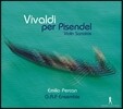 Emilio Percan 비발디: 피젠델을 위한 바이올린 소나타들 (Vivaldi: Violin Sonatas for Pisendel) 에밀리오 페르칸, G.A.P. 앙상블