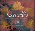 La Compagnia del Madrigale 제수알도: 마드리갈 3집 - 5성부를 위한 마드리갈 (Carlo Gesualdo: Terzo Libro di Madrigali a Cinque Voci) 라 콤파냐 델 마드리갈레