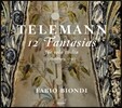 Fabio Biondi 텔레만: 12개의 무반주 바이올린 환상곡 (Telemann: 12 Fantasias for Solo Violin) 파비오 비온디