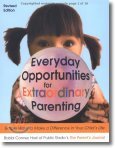 Everyday Opportunities for Extraordinary Parenting: Simple Ways to Make a Difference in Your Child's Life