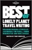 Lonely Planet Best of Lonely Planet Travel Writing