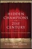 Hidden Champions of the Twenty-First Century: Success Strategies of Unknown World Market Leaders