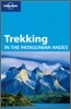 Lonely Planet Trekking in the Patagonian Andes