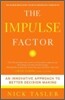 The Impulse Factor: An Innovative Approach to Better Decision Making