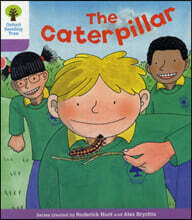 Oxford Reading Tree: Level 1+: Decode and Develop: The Caterpillar