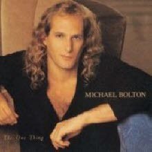 Michael Bolton - The One Thing (수입)