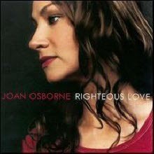 Joan Osborne - Righteous Love