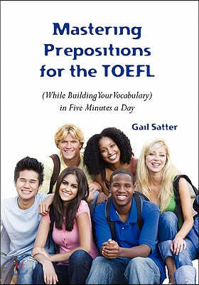 Mastering Prepositions for the TOEFL in Five Minutes a Day
