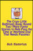 The Crazy Little Bathroom Book: Round Two (More Funny Stories to Help Pass The Time or Anything Else That Needs Passing)