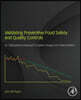 Validating Preventive Food Safety and Quality Controls: An Organizational Approach to System Design and Implementation