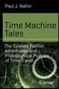 Time Machine Tales: The Science Fiction Adventures and Philosophical Puzzles of Time Travel