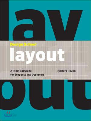 Design School: Layout: A Practical Guide for Students and Designers