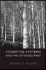 Cognitive Systems and the Extended Mind