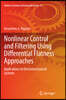 Nonlinear Control and Filtering Using Differential Flatness Approaches: Applications to Electromechanical Systems