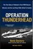 Operation Thunderhead: The True Story of Vietnam's Final POW Rescue Mission--and the last Navy Seal Kil led in Country