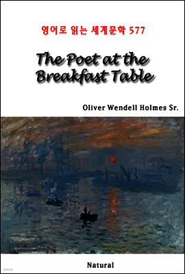 The Poet at the Breakfast Table - 영어로 읽는 세계문학 577