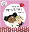 I Will Be Especially Very Careful