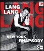 Lang Lang 랑랑 - 뉴욕 랩소디: 링컨 센터 라이브 (New York Rhapsody - Live from Lincoln Center Presents)