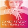 Candi Staton - Who's Hurting Now?