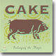 Cake - Prolonging The Magic