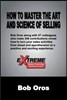 How to Master the Art and Science of Selling