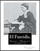 El Fureidis. By: Maria Susanna Cummins: Novel (World's classic's)