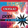 Erasure - Pop! Remixed
