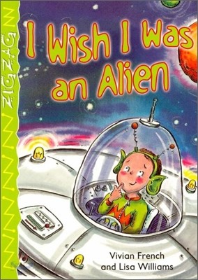 Zigzag Readers #16 : I Wish I Was an Alien (Book &amp; CD)