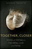 Together, Closer