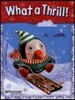 [Story Town] Grade 1.3 - Intervention Reader What/Thrill : Student Book